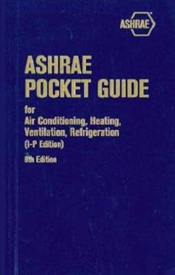 ASHRAE Pocket Guide for Air Conditioning, Heating, Ventilation, Refrigeration: I-P Edition