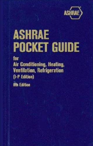 ASHRAE Pocket Guide for Air Conditioning, Heating, Ventilation, Refrigeration: I-P Edition by Ashrae