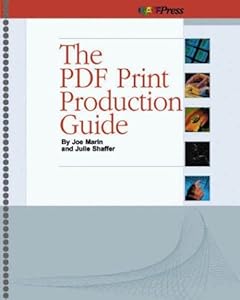 Pdf Print Production Guide, the by Joseph Marin