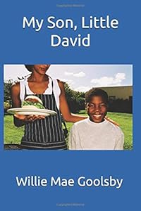 My Son, Little David by Willie Mae Goolsby
