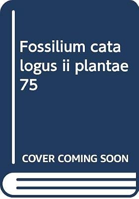 Fossilium catalogus ii plantae 75
