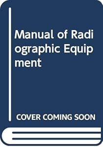 Manual of Radiographic Equipment by Sybil M. Stockley