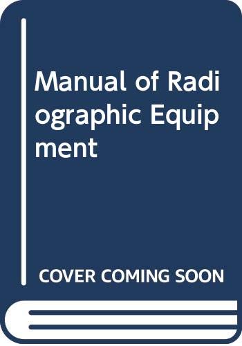 Manual of Radiographic Equipment by Sybil M. Stockley