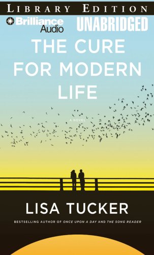 The Cure for Modern Life by Lisa Tucker
