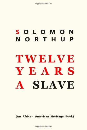 Twelve Years a Slave by Solomon Northup
