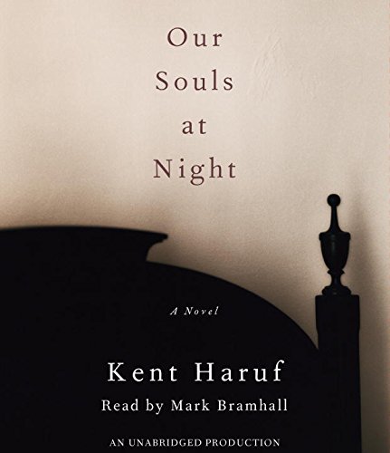 Our Souls at Night: A novel by Kent Haruf