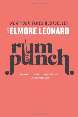 Rum Punch: A Novel by Elmore Leonard