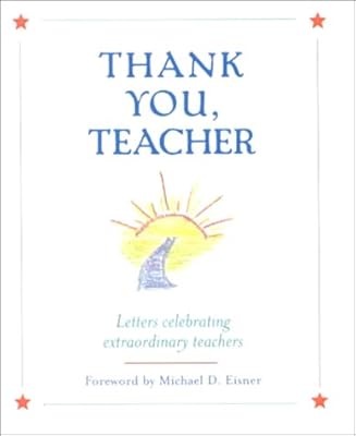 Thank You, Teacher: Letters Celebrating Extraordinary Teachers
