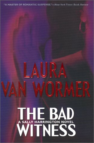 The Bad Witness by Laura Van Wormer