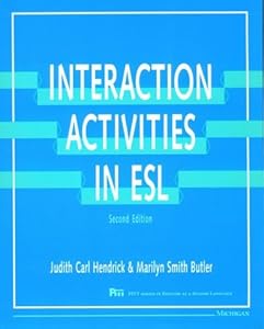 Interaction Activities in ESL: Second Edition (Pitt Series In English As A Second Language) by Judith Carl Hendrick