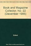 Book and Magazine Collector December 1985 - No. 22
