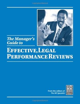 The Manager's Guide to Effective, Legal Performance Reviews