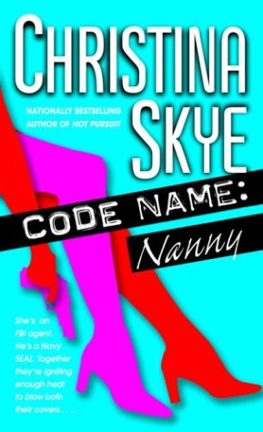 Code Name: Nanny by Christina Skye