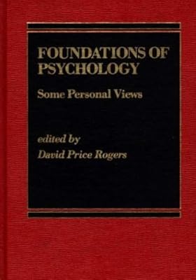 Foundations of Psychology: Some Personal Views