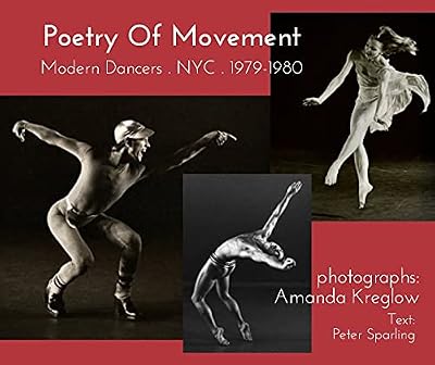 Poetry Of Movement . Modern Dancers . NYC . 1978-1980 (Standard 10x8 edition)