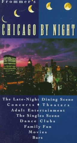 Frommer's Chicago By Night (FROMMER'S BY-NIGHT CHICAGO) by Todd A. Savage