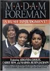 Madam Foreman : A Rush to Judgement?