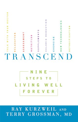 Transcend: Nine Steps to Living Well Forever by Ray Kurzweil