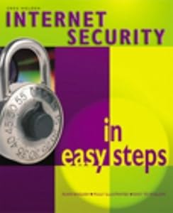 Internet Security in Easy Steps by Greg Holden
