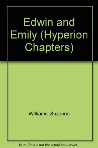 Edwin and Emily (Hyperion Chapters) by Suzanne Williams