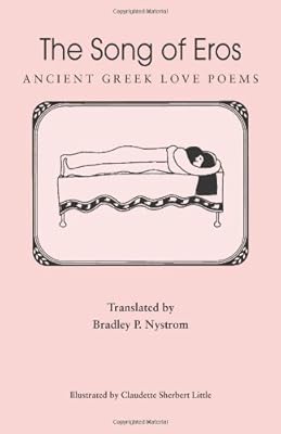 The Song of Eros: Ancient Greek Love Poems