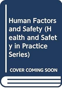 Human Factors and Safety (Health and Safety in Practice Series) by Jeremy Stranks