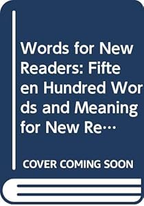 Words for New Readers: Fifteen Hundred Words and Meaning for New Readers