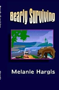 Bearly Surviving by Melanie Hargis