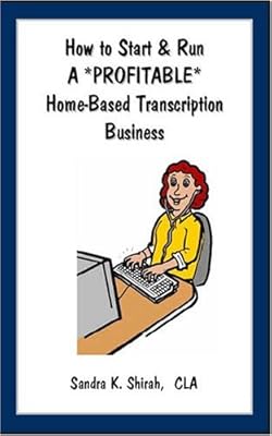 How to Start & Run a Profitable Home-Based Transcription Business