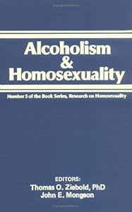 Gay and Sober: Directions for Counseling and Therapy by Thomas O Ziebold