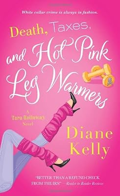 Death, Taxes, and Hot Pink Leg Warmers