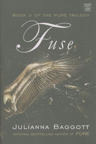 Fuse by Julianna Baggott