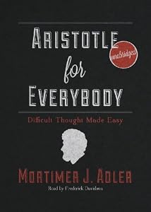 Aristotle for Everybody: Difficult Thought Made Easy