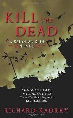 Kill the Dead: A Sandman Slim Novel