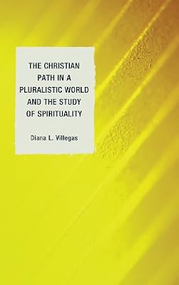 The Christian Path in a Pluralistic World and the Study of Spirituality