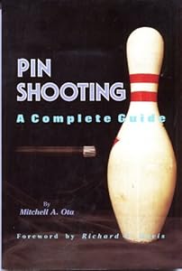 Pinshooting: A Complete Guide by Mitchell Ota