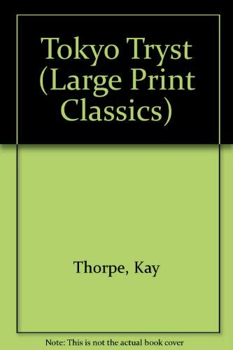 Tokyo Tryst (Classic Romance) by Kay Thorpe