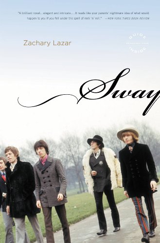 Sway: A Novel by Zachary Lazar