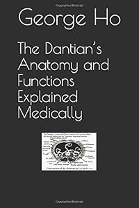 The Dantian’s Anatomy and Functions Explained Medically (tai chi and meditation) by George Ho