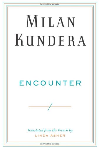 Encounter by Milan Kundera