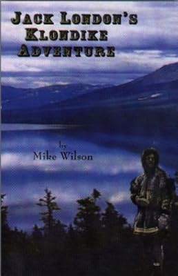 Jack London's Klondike Adventure