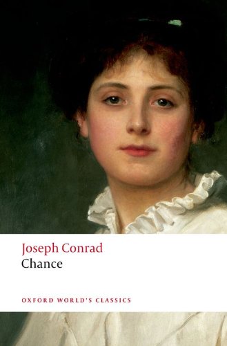 Chance: A Tale in Two Parts (Oxford World's Classics) by Joseph Conrad
