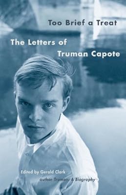 Too Brief a Treat: The Letters of Truman Capote (Vintage International)