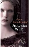 Antonias Wille - Petra Durst-Benning