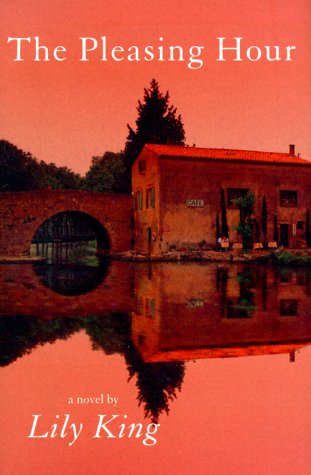 The Pleasing Hour by Lily King