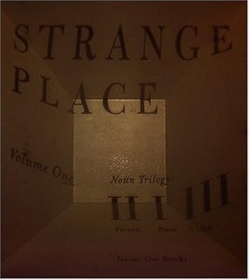 Strange Place: Volume One: Noun Trilogy