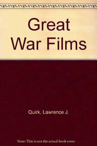 Great War Films by Lawrence J. Quirk