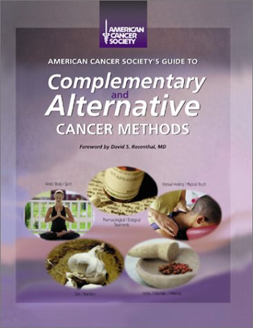 American Cancer Society's Guide to Complementary and Alternative Cancer Methods by American Cancer Society