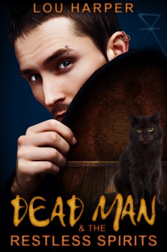 Dead Man and the Restless Spirits (Dead Man Series Book 1)