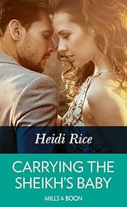 Carrying The Sheikh's Baby by Heidi Rice